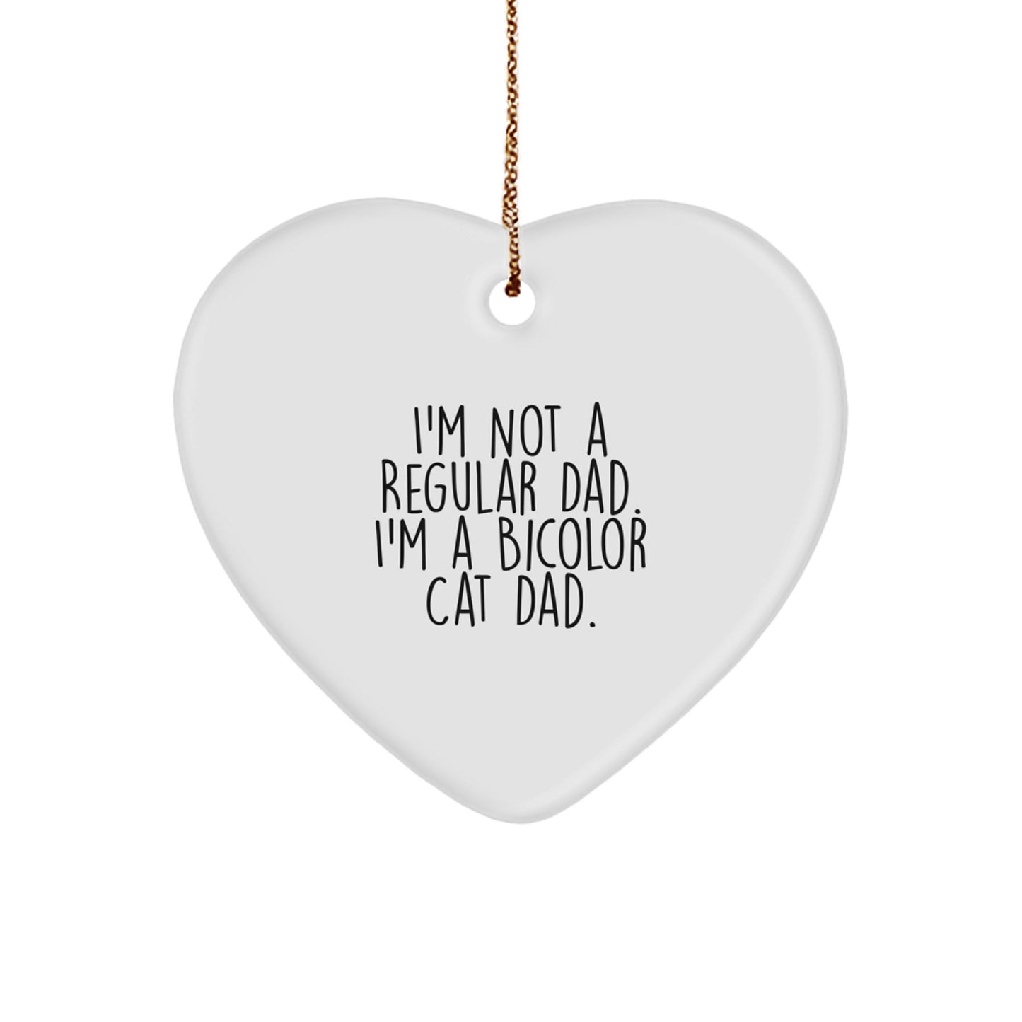 Funny Bicolor Cat Dad Christmas Heart Ornament Gifts from Men to Women - I'm A Bicolor Cat Dad Heart Shaped - Image 1