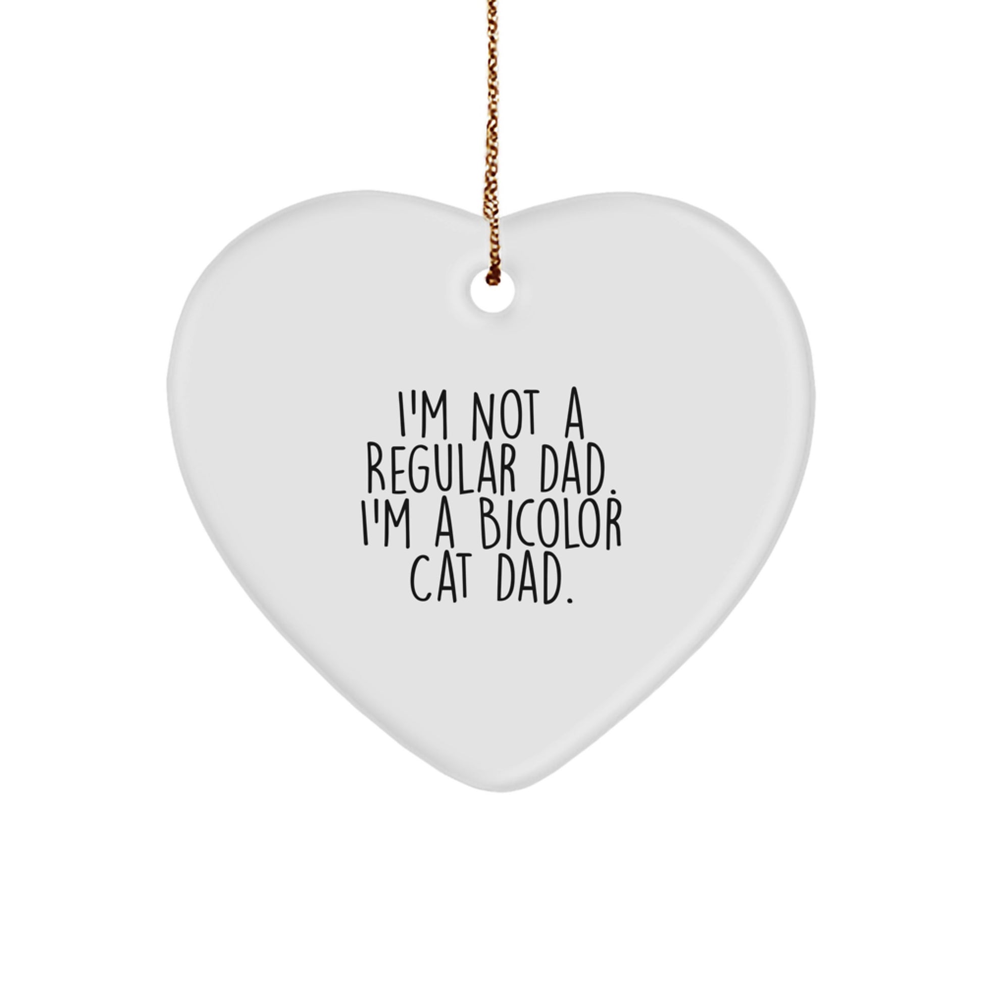Funny Bicolor Cat Dad Christmas Heart Ornament Gifts from Men to Women - I'm A Bicolor Cat Dad Heart Shaped - Image 1