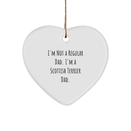 Scottish Terrier Dad Gifts for Men, Christmas Unique Gifts from Dad, Heart Ornament with Funny Quote 'I'm Not A Regular Dad. I'm A Scottish Terrier Dad.' - Image 1