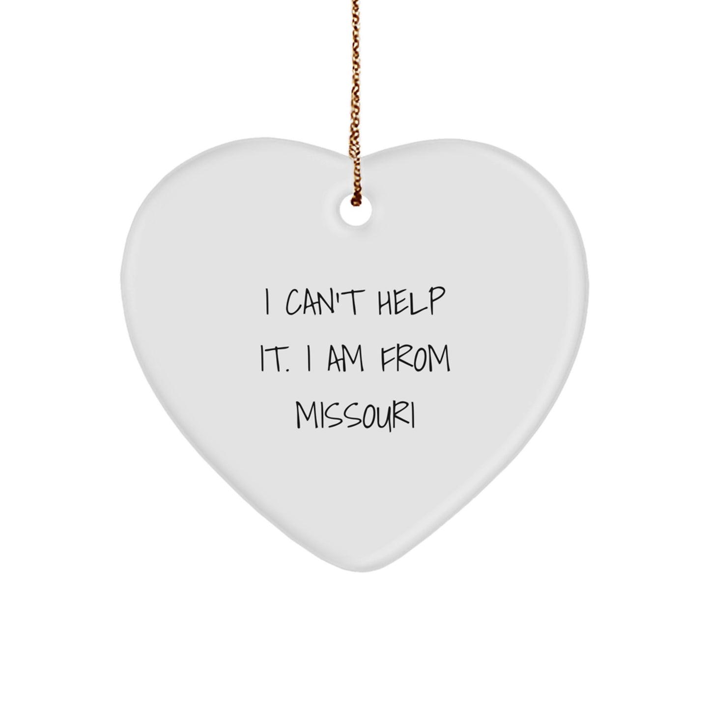 Funny Missouri Gifts for Friends from 'I Can't Help It. I Am From Missouri' Heart Ornament - Image 1
