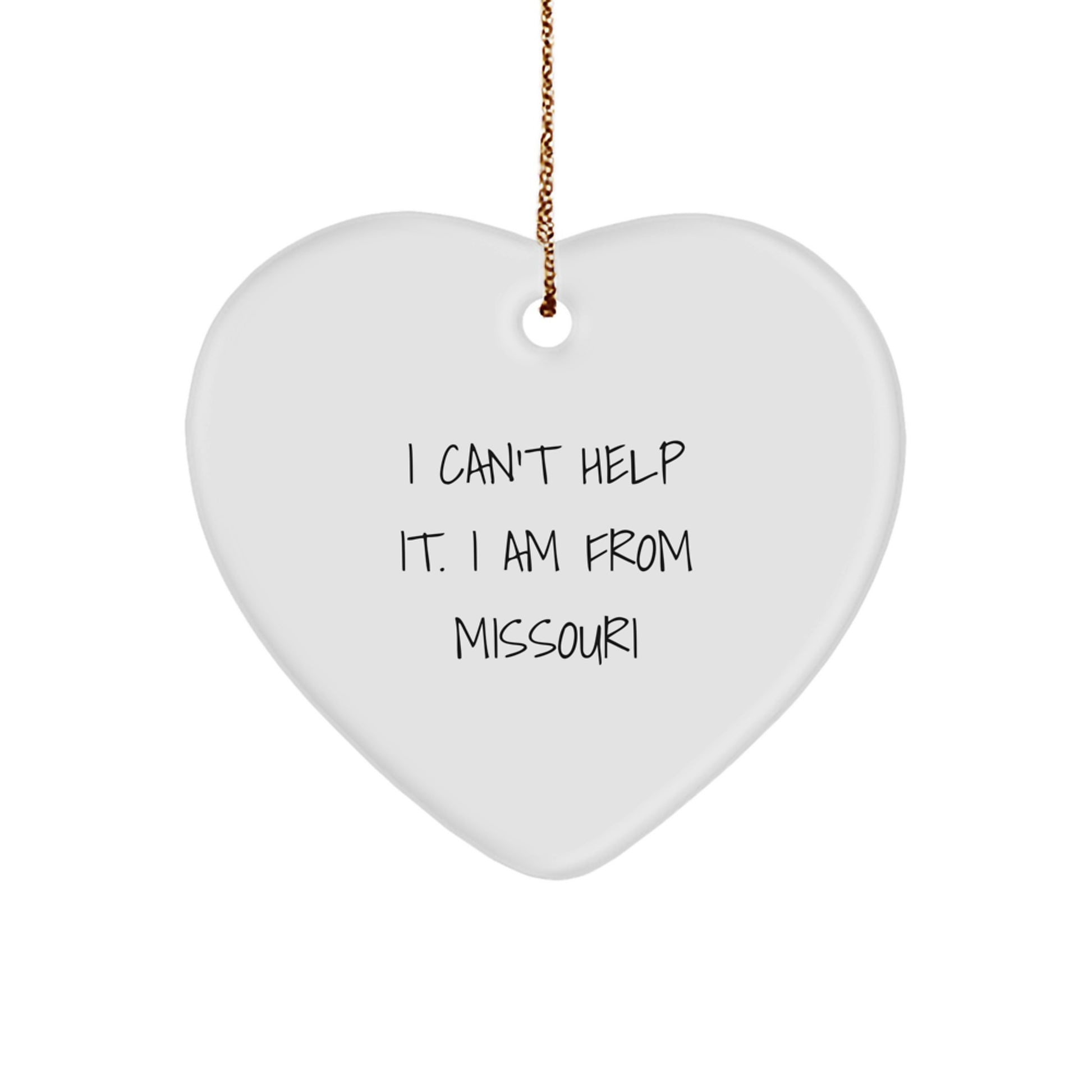 Funny Missouri Gifts for Friends from 'I Can't Help It. I Am From Missouri' Heart Ornament - Image 1
