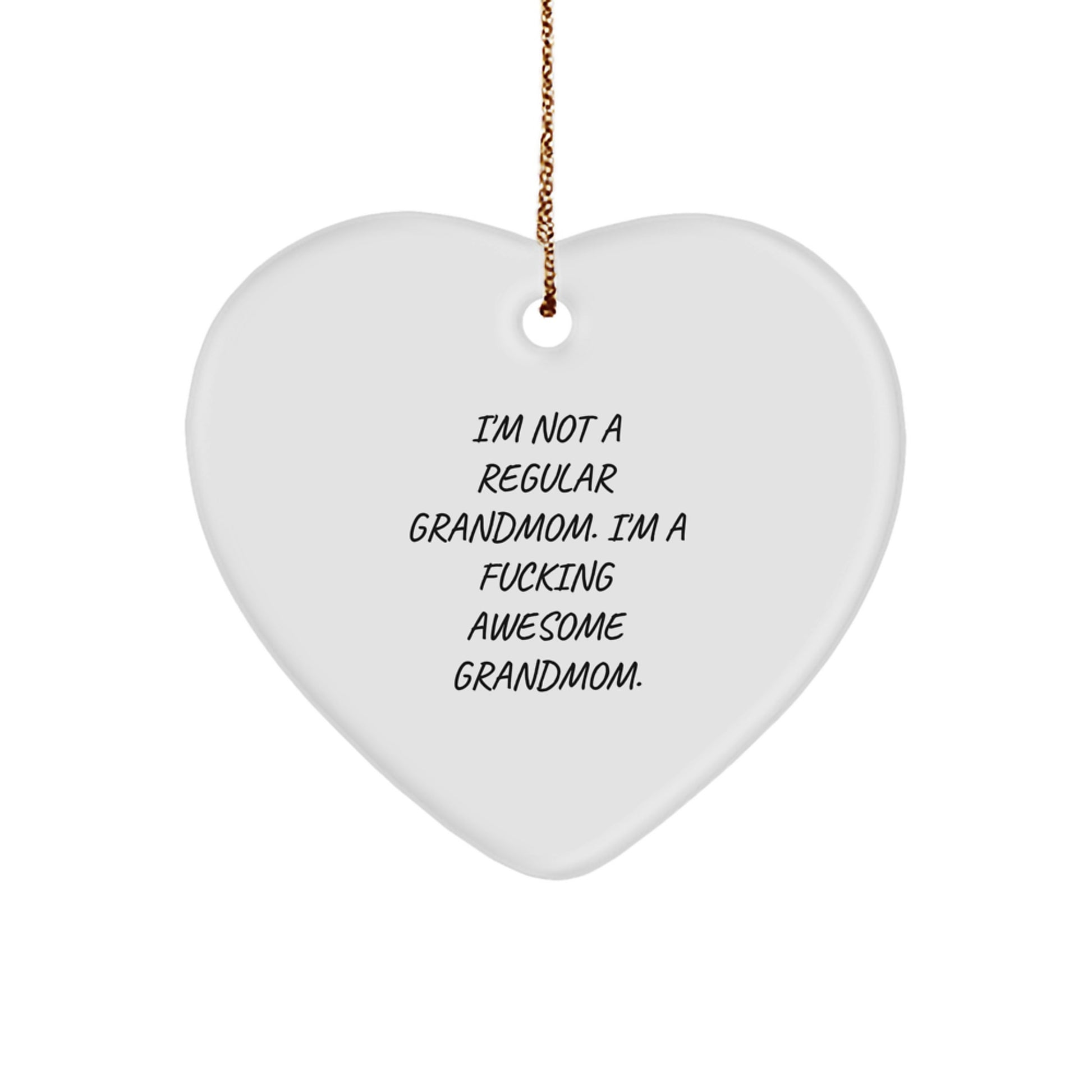 Funny Grandmom Gifts from Friends and Family - Unique Heart Ornament for Grandma - Christmas Decorations with 'I'm Not A Regular Grandmom. I'm A F--king Awesome Grandmom.' Quote - Image 1