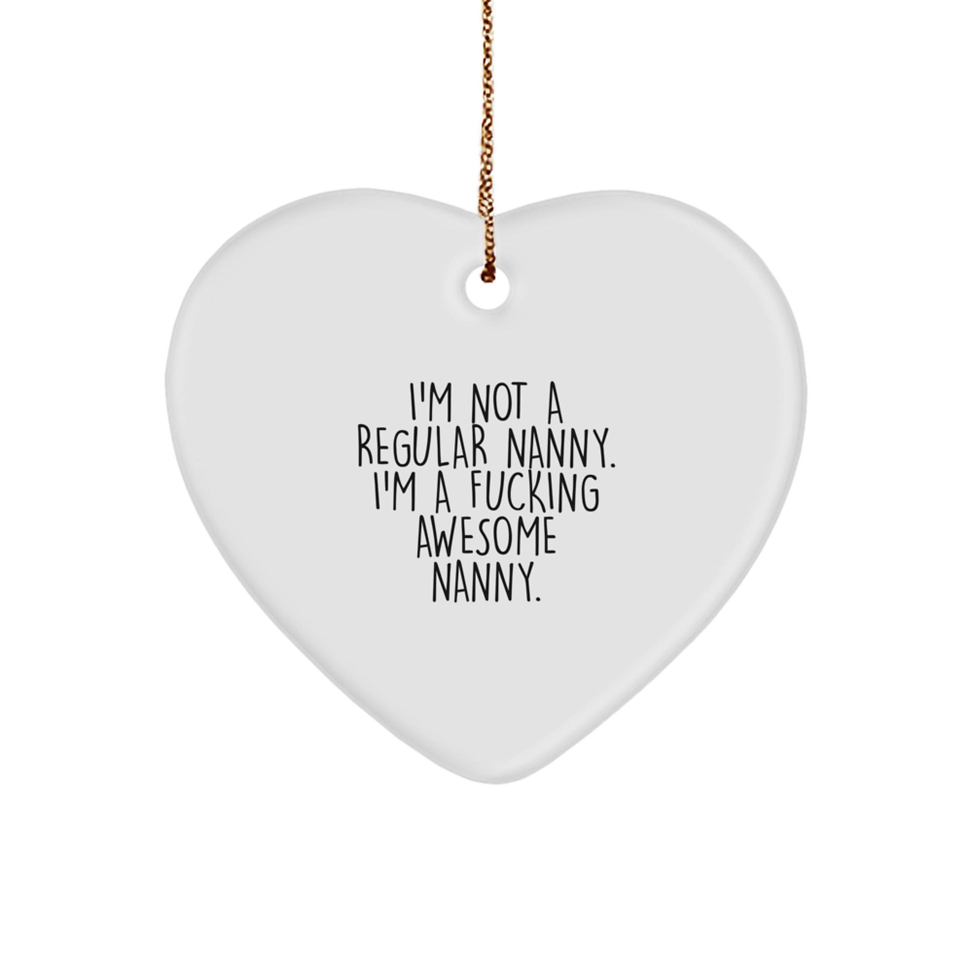 Funny Nanny Gifts from Men, Women, Friends, or Family - Heart Ornament for the Awe-Some Nanny! - Image 1