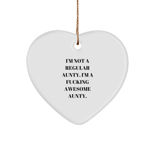 Funny Aunty Gifts from Family Members, Heart Ornament for Aunts, I'm Not A Regular Aunty. I'm A F--king Awesome Aunty. Christmas Unique Gifts - Image 1