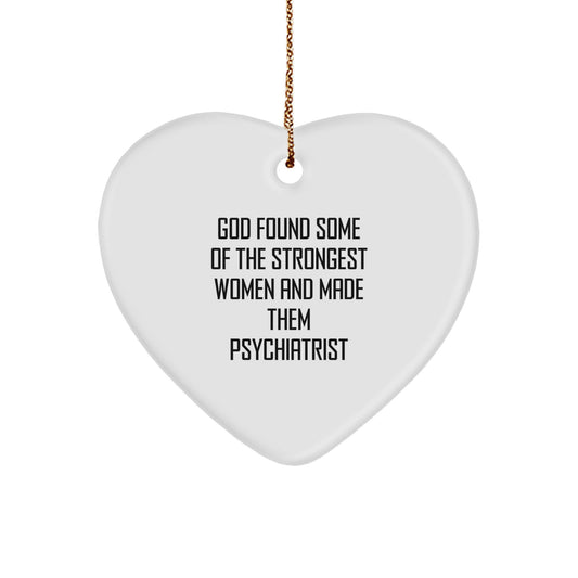 Funny Heart Ornament Gift from Friends for Women Psychiatrist, Unique Gifts for Christmas, Inspirational Quote Women Made Psychiatrist - Image 1