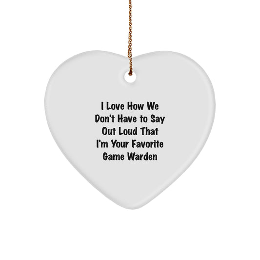 Funny Game Warden Gifts from Men, Heart Ornament with Humorous Quote - Perfect for His Office Desk, Unique Christmas Unique Gifts for Game Wardens - Image 1
