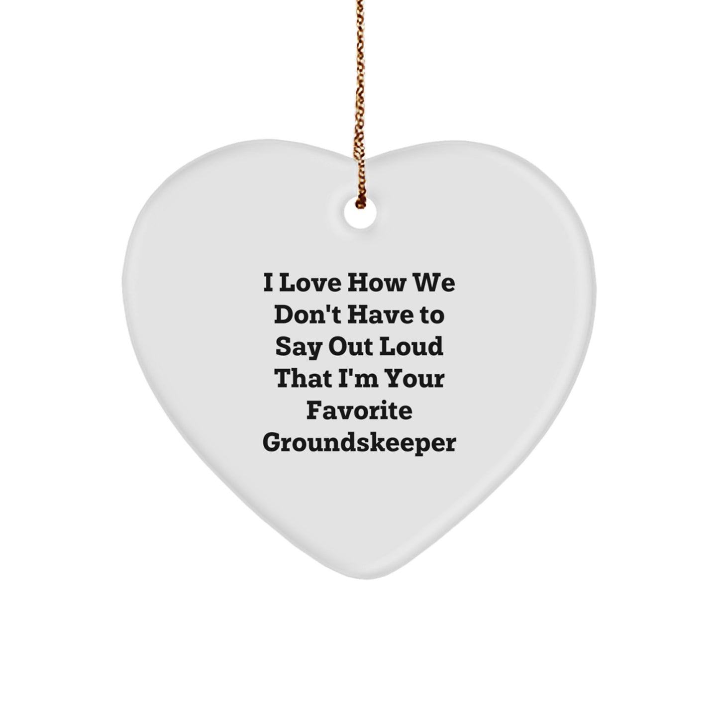 Funny groundskeeper Gifts from You, Heart Ornament for Favorite groundskeeper, Christmas Unique Gifts - Image 1