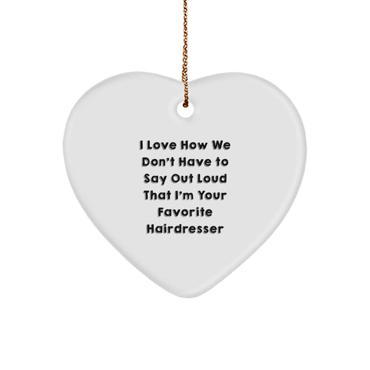 Funny Hairdresser Gifts for Men, Funny Hairdresser Heart Ornament, Gifts from Friends to Hairdresser, Christmas Unique Gifts - Image 1