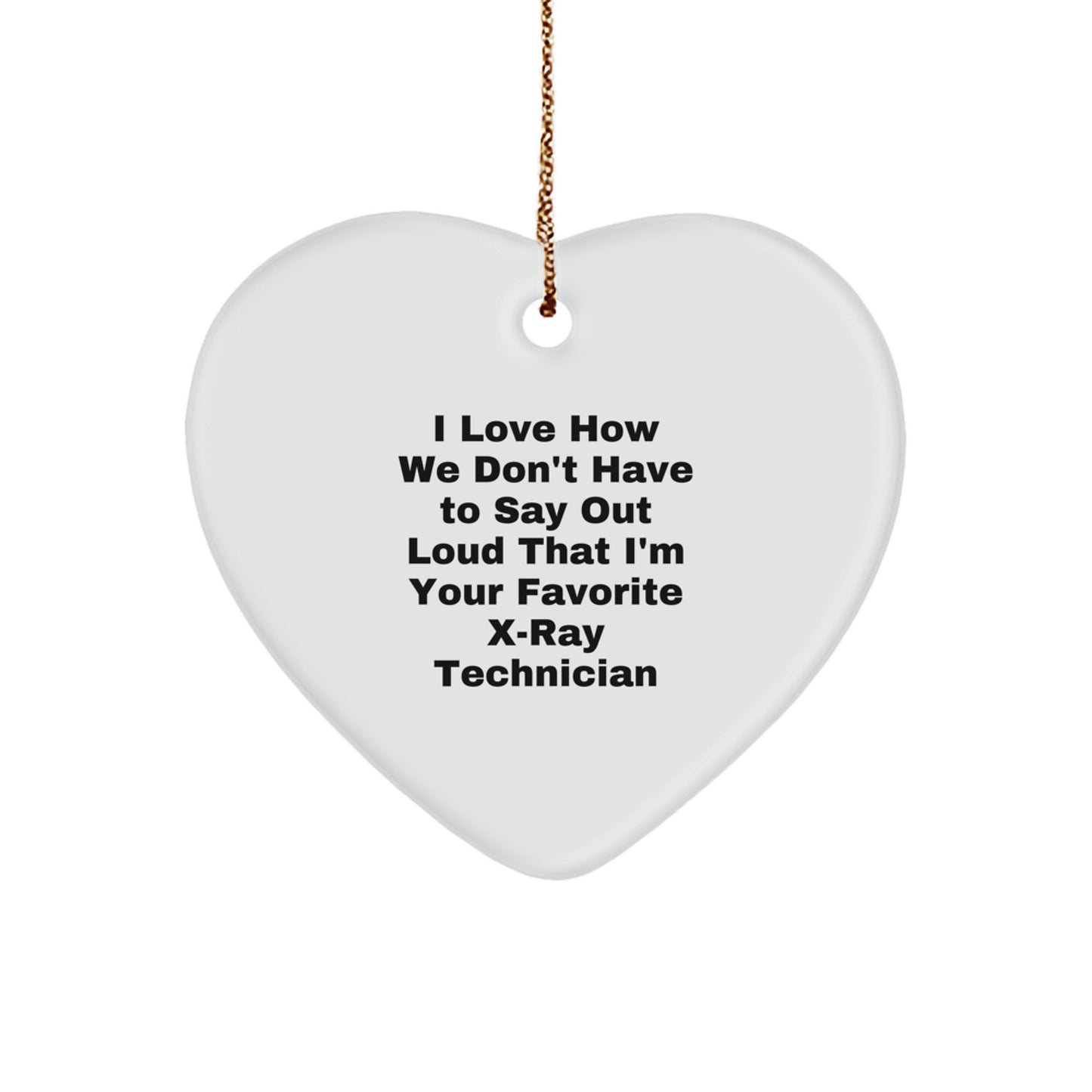 Funny X-Ray Technician Gifts from Friends, X-Ray Technician Heart Ornament for Men, Women, Coworkers, Family, Unique Christmas Unique Gifts - Image 1