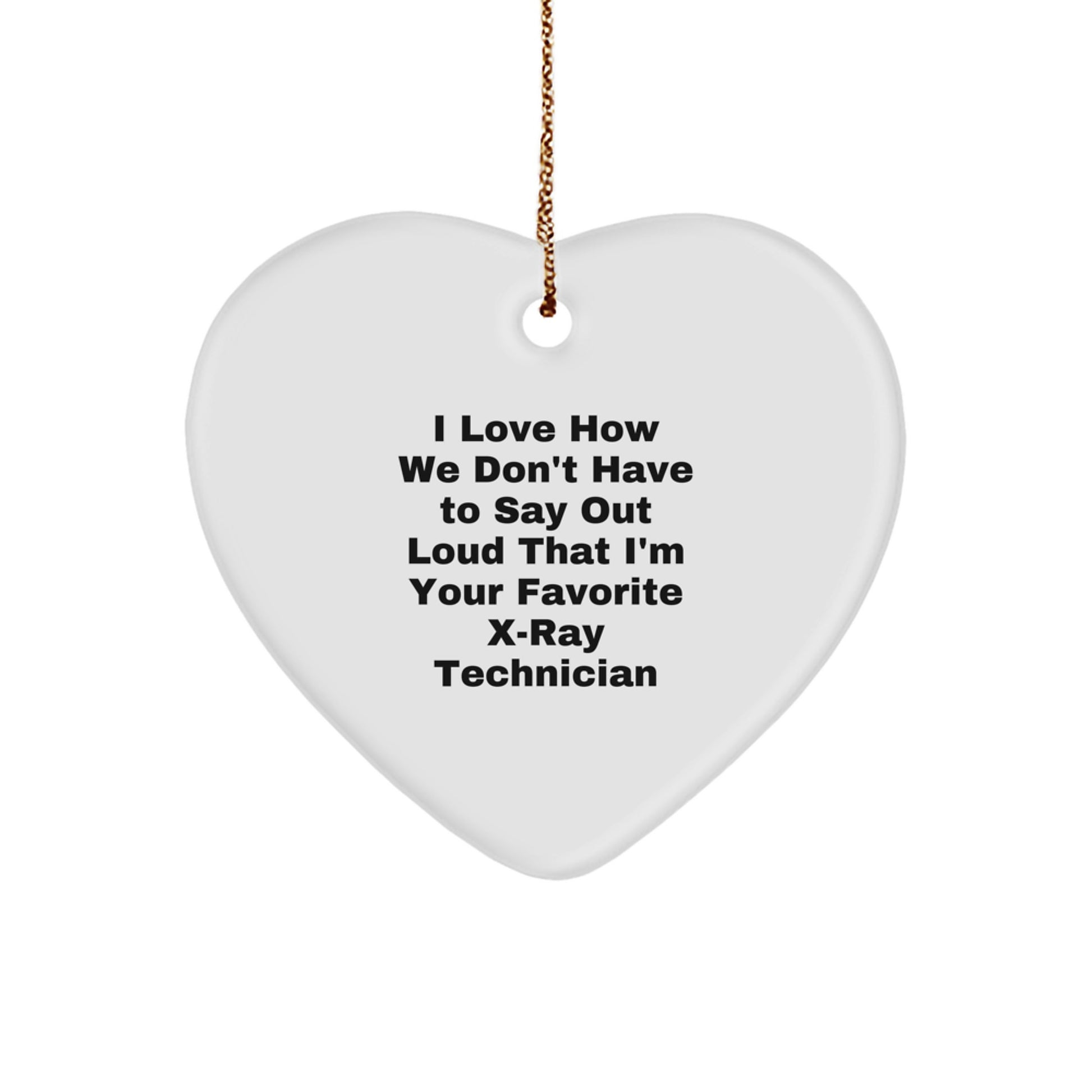 Funny X-Ray Technician Gifts from Friends, X-Ray Technician Heart Ornament for Men, Women, Coworkers, Family, Unique Christmas Unique Gifts - Image 1