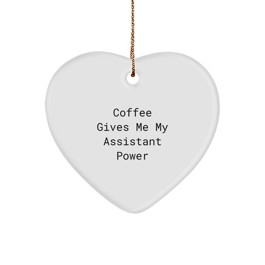 Funny Assistant Christmas Unique Gifts from Men to Women Coworkers Family - Heart Ornament for Coffee Lovers - Coffee Gives Me My Assistant Power - Image 1