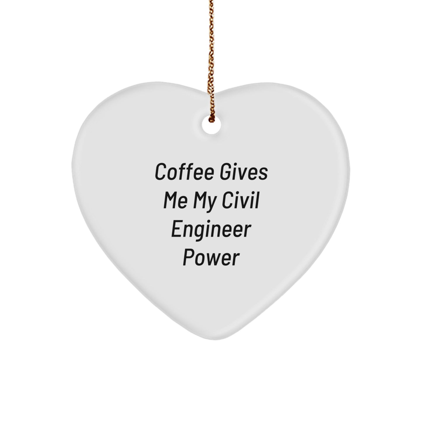 Funny Civil Engineer Gifts from Friends - 'Coffee Gives Me My Civil Engineer Power' Christmas Heart Ornament for Civil Engineer Men, Women, Coworkers, Family - Image 1