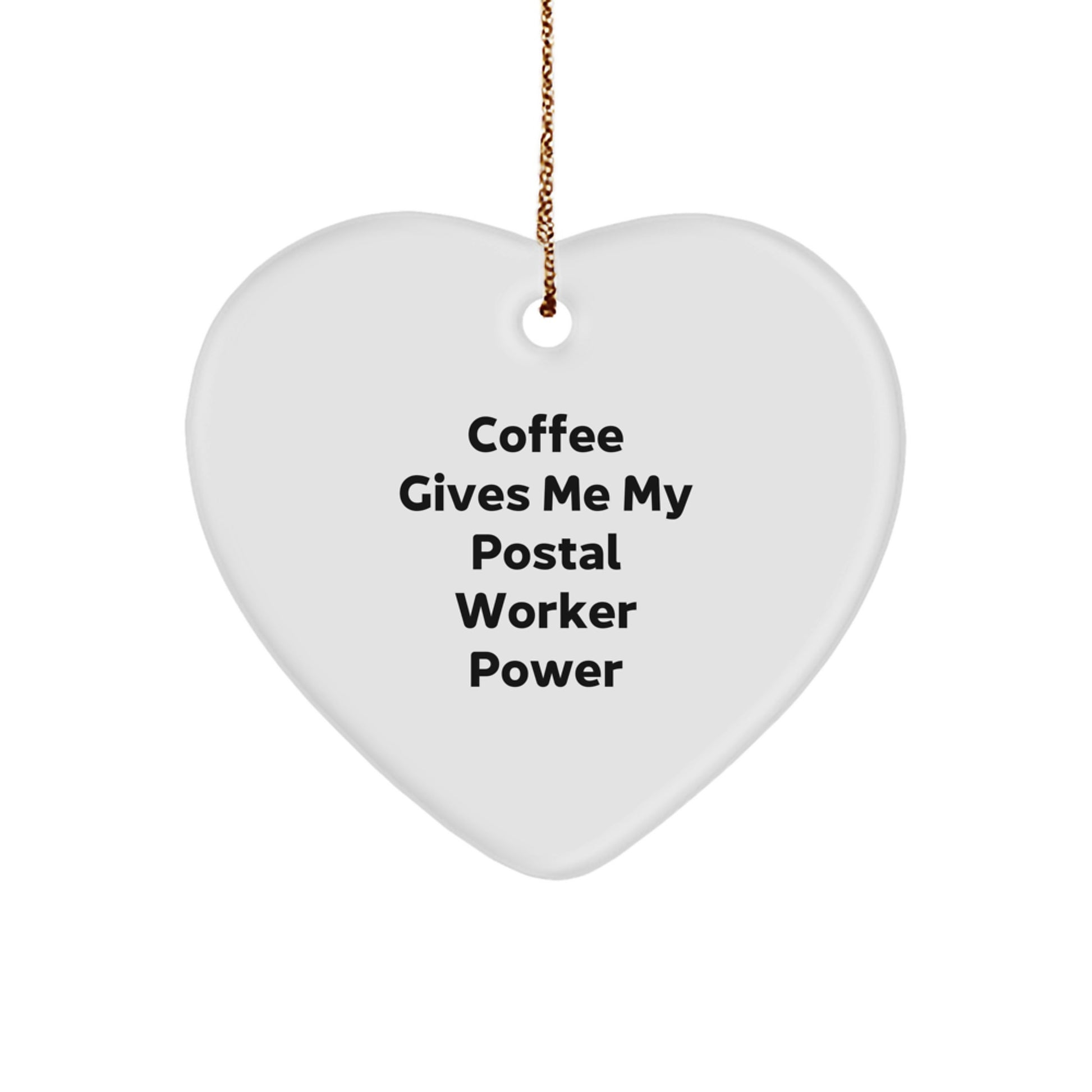 Funny Postal Worker Gifts from Friends for Men Women Coworkers Family - Heart Ornament - Coffee Gives Me My Postal Worker Power - Image 1