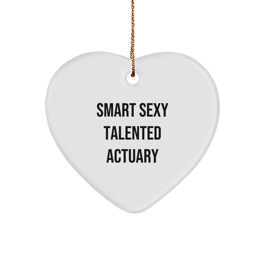Gifts from Friends for Smart Sexy Talented Actuary - Cute Heart Ornament for Actuary Christmas Unique Gifts - Image 1