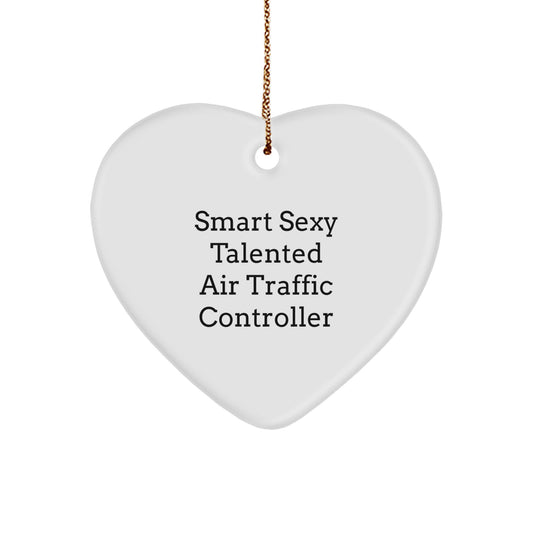 Funny 'Smart Sexy Talented' Air Traffic Controller Heart Ornament, Gifts for Air Traffic Controller, Christmas Unique Gifts from Friends - Image 1
