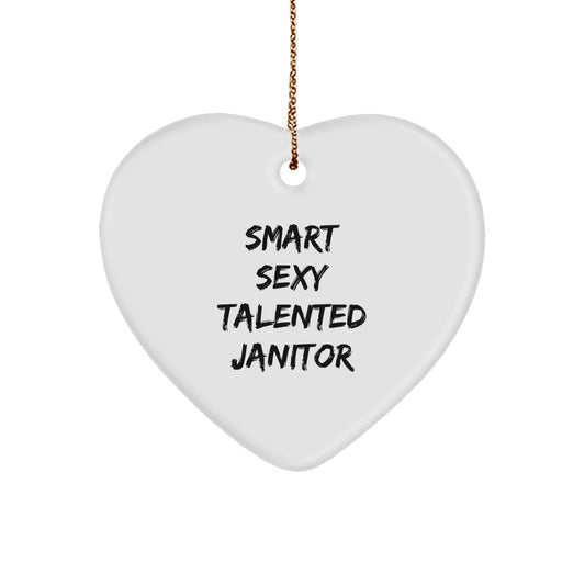 Smart Sexy Talented Janitor Gift for Men, Heart Ornament for Christmas, Funny Quote Janitor Gifts from Friends - Image 1