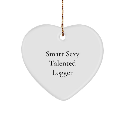 Smart Sexy Talented Logger Gifts from Friends for Christmas - Heart Ornament - Image 1