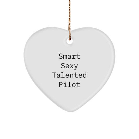 Smart Sexy Talented Pilot Inspired Heart Ornament for Pilot Friend or Family Christmas Unique Gifts from Men Women or Coworkers - Image 1