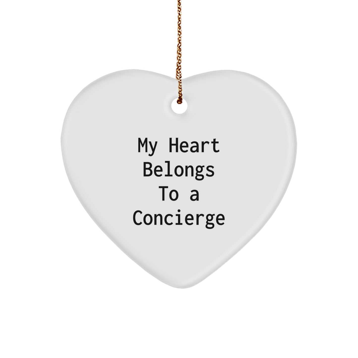 Concierge Gifts from Family, Heart Ornament with Funny Quote 'My Heart Belongs To A Concierge', Christmas Unique Gifts for Her - Image 1