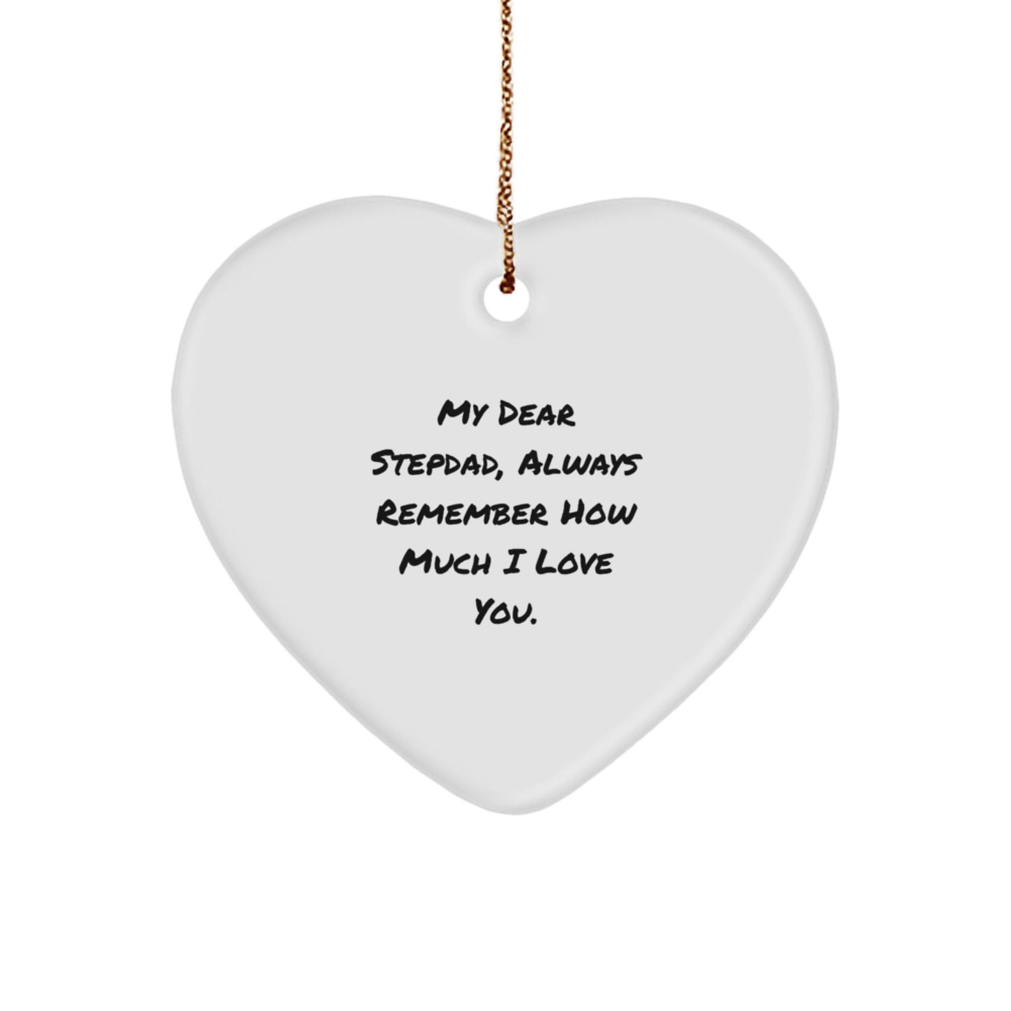 Heartwarming Stepdad Gifts from Friends - 'My Dear Stepdad, Always Remember...' - Christmas Ornament - Victory Thru Vision
