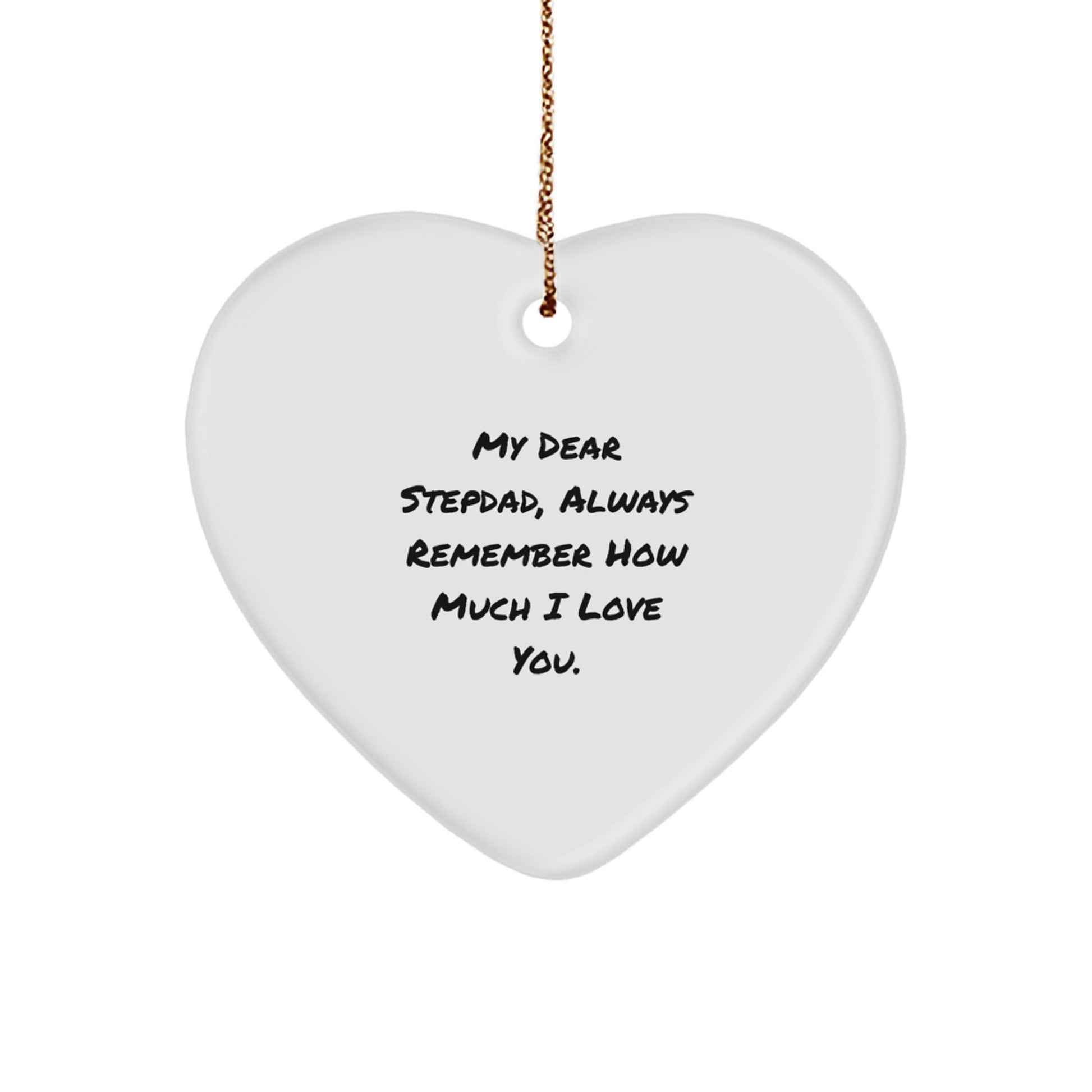 Heartwarming Stepdad Gifts from Friends - 'My Dear Stepdad, Always Remember...' - Christmas Ornament - Victory Thru Vision
