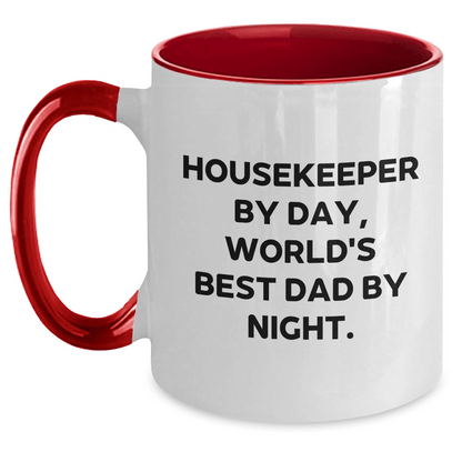 Housekeeper By Day Funny Two Tone Coffee Mug Gifts from Men to Housekeeper on Mother's Day, Unique Housekeeper Gift Ideas - Victory Thru Vision 