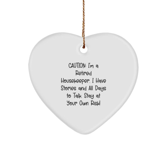Housekeeper Gift from Friends, Housekeeper Heart Ornament, Caution: Funny Quote, Christmas Unique Gifts for Housekeeper, Gifts from Friends to Housekeeper - Victory Thru Vision