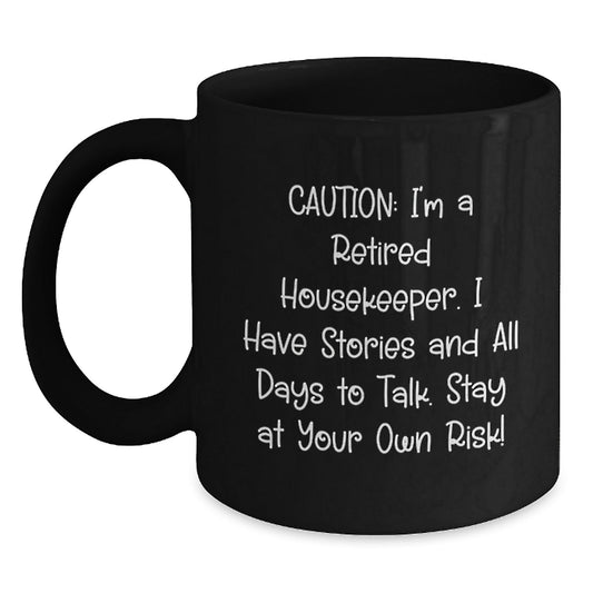 Housekeeper Humor Funny Gift for Housekeeper Graduation, Retro Black Coffee Mug from Friends, 11oz/15oz, Microwave & Dishwasher Safe - Victory Thru Vision