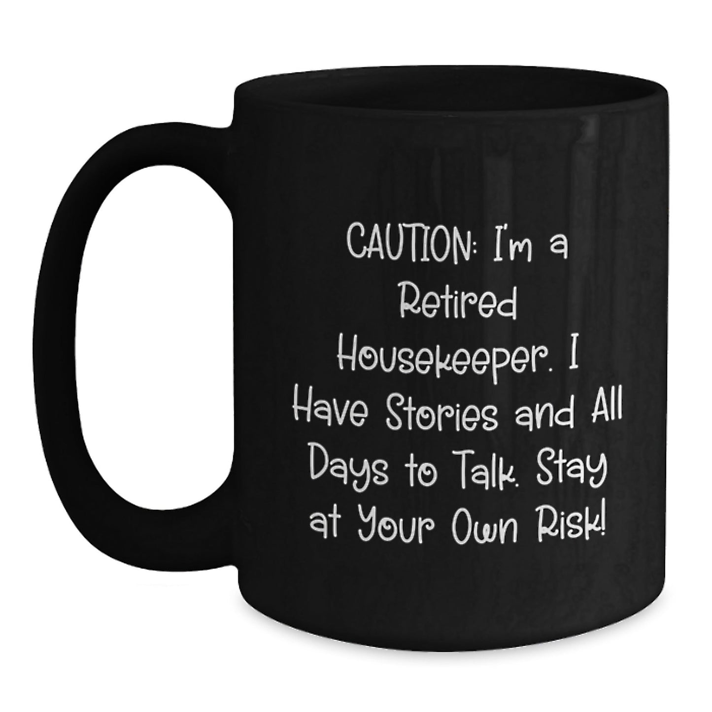 Housekeeper Humor Funny Gift for Housekeeper Graduation, Retro Black Coffee Mug from Friends, 11oz/15oz, Microwave & Dishwasher Safe - Victory Thru Vision
