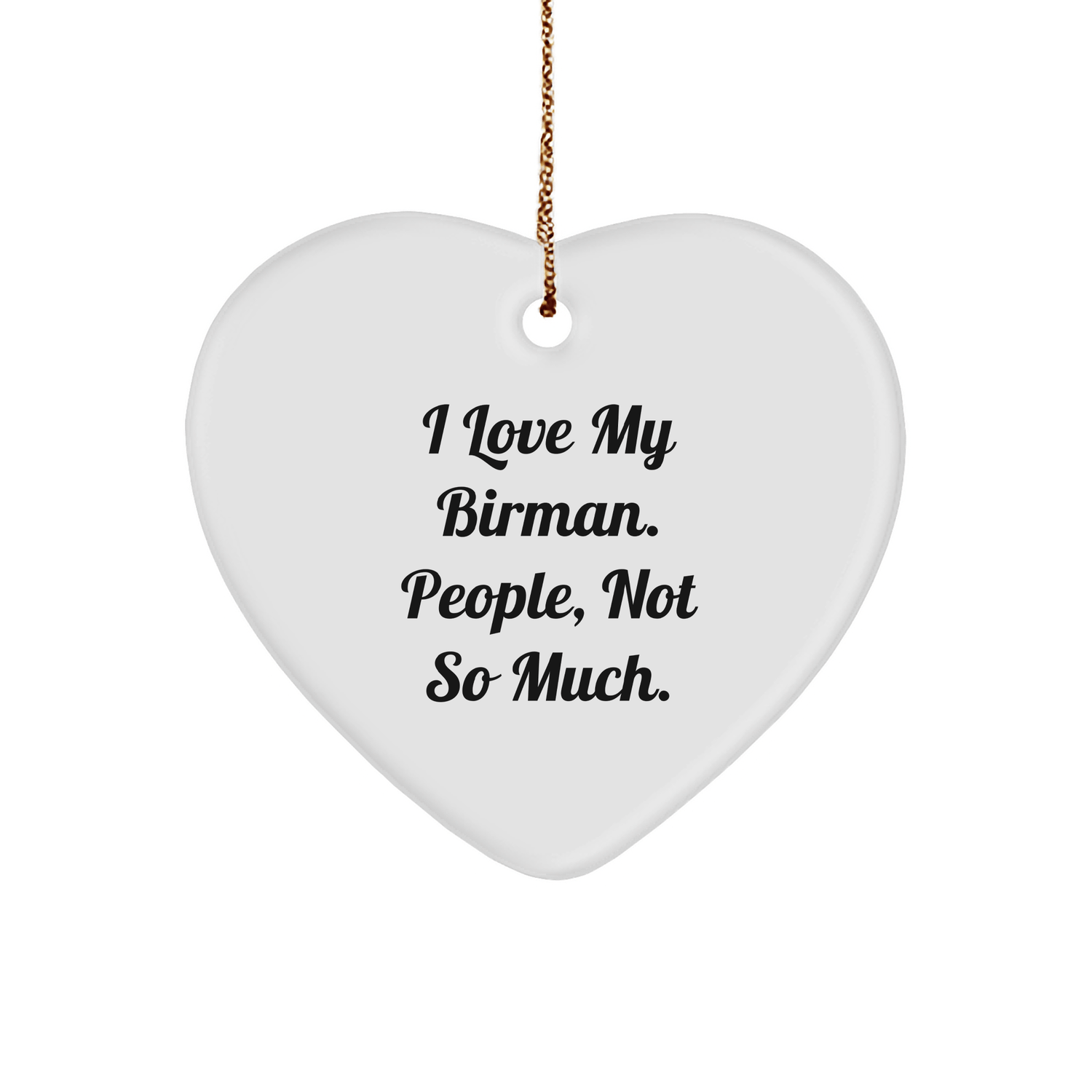 I Love My Birman Cat Gifts from Friends and Family - Funny Heart Ornament for Christmas - Victory Thru Vision