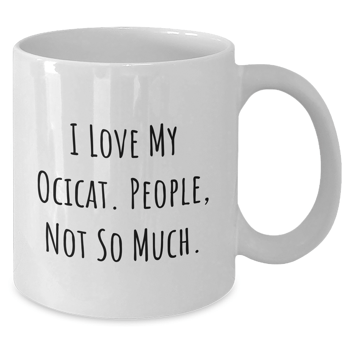 I Love My Ocicat Funny White Coffee Mug Gifts from Friends for Father's Day, Ocicat Lovers, White Coffee Mug Enthusiasts - Victory Thru Vision 