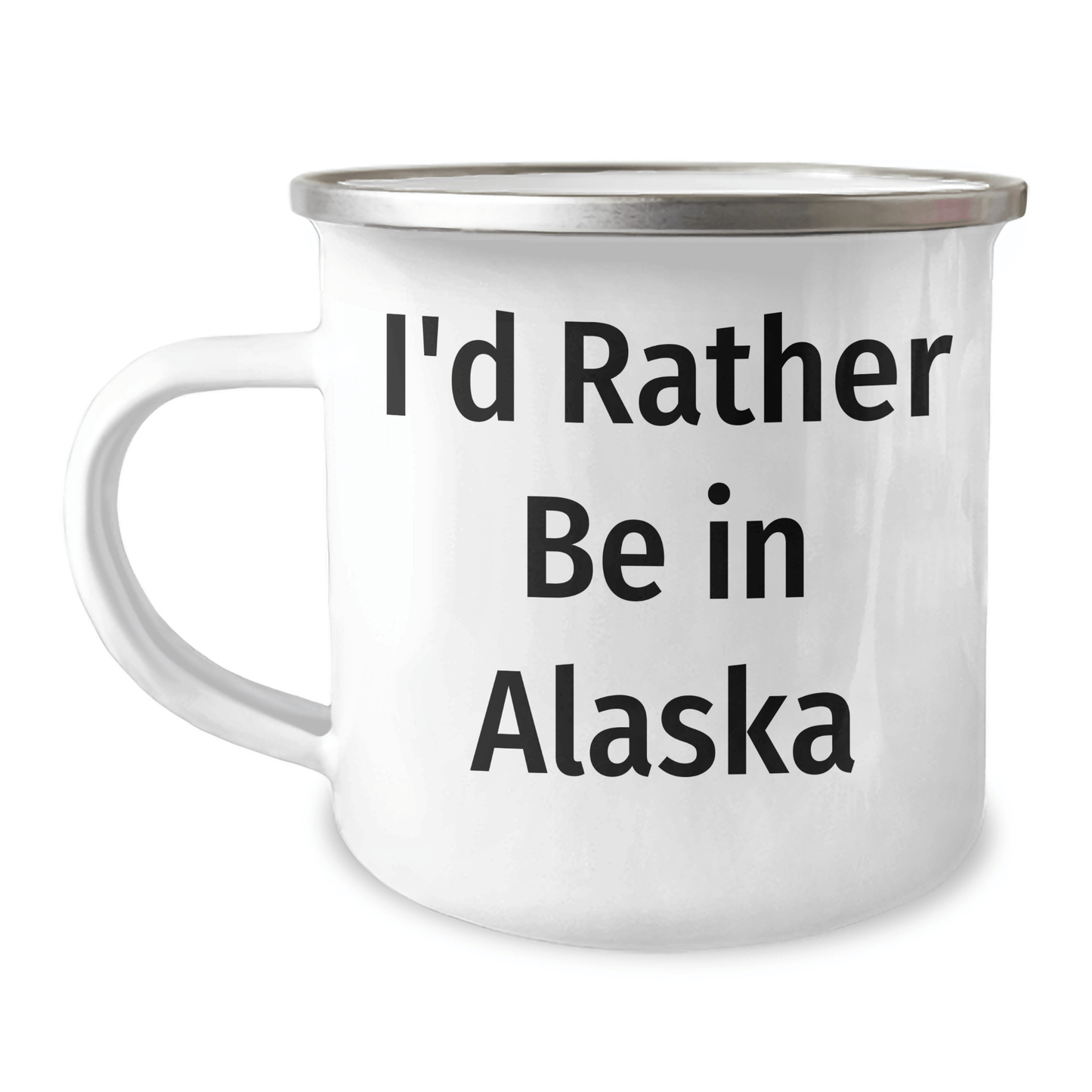 I'd Rather Be In Alaska, Funny Alaska Gifts for Men, Unique Camping Mug for Graduation, 'I'd Rather Be In Alaska' Quote, Gifts from Family, for Alaska Lovers - Victory Thru Vision 