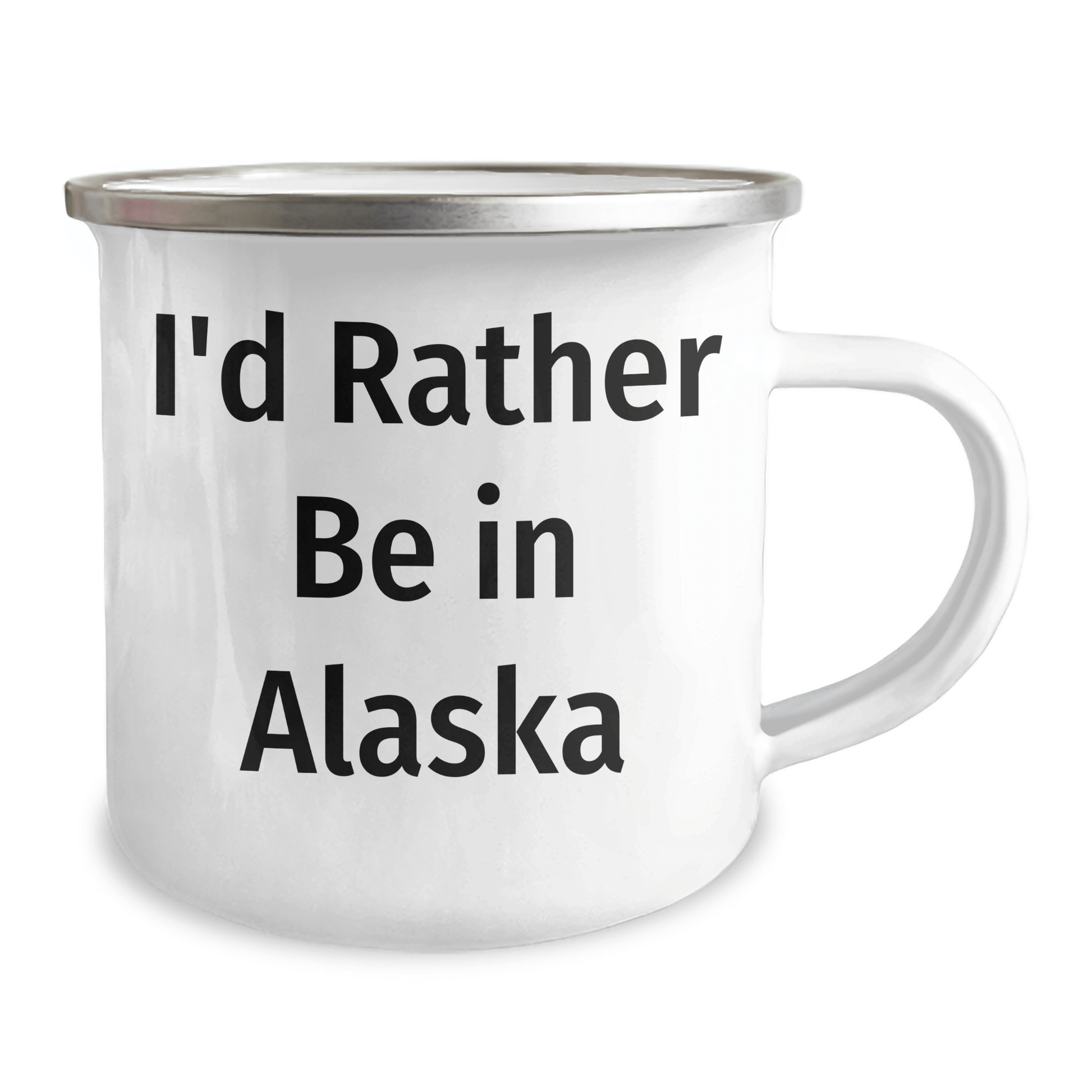 I'd Rather Be In Alaska, Funny Alaska Gifts for Men, Unique Camping Mug for Graduation, 'I'd Rather Be In Alaska' Quote, Gifts from Family, for Alaska Lovers - Victory Thru Vision 