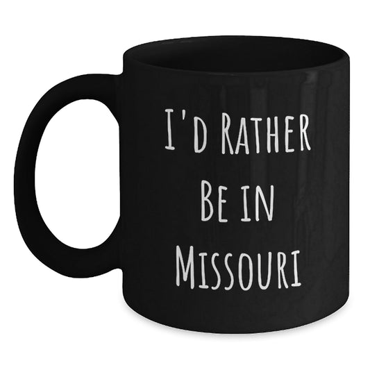 I'd Rather Be In Missouri Funny Graduation Gifts from Men to Missouri Women Friends - Victory Thru Vision