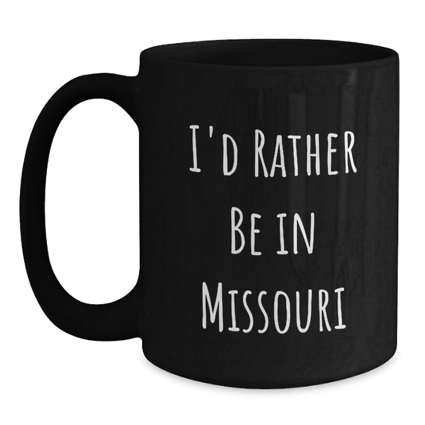 I'd Rather Be In Missouri Funny Graduation Gifts from Men to Missouri Women Friends - Victory Thru Vision