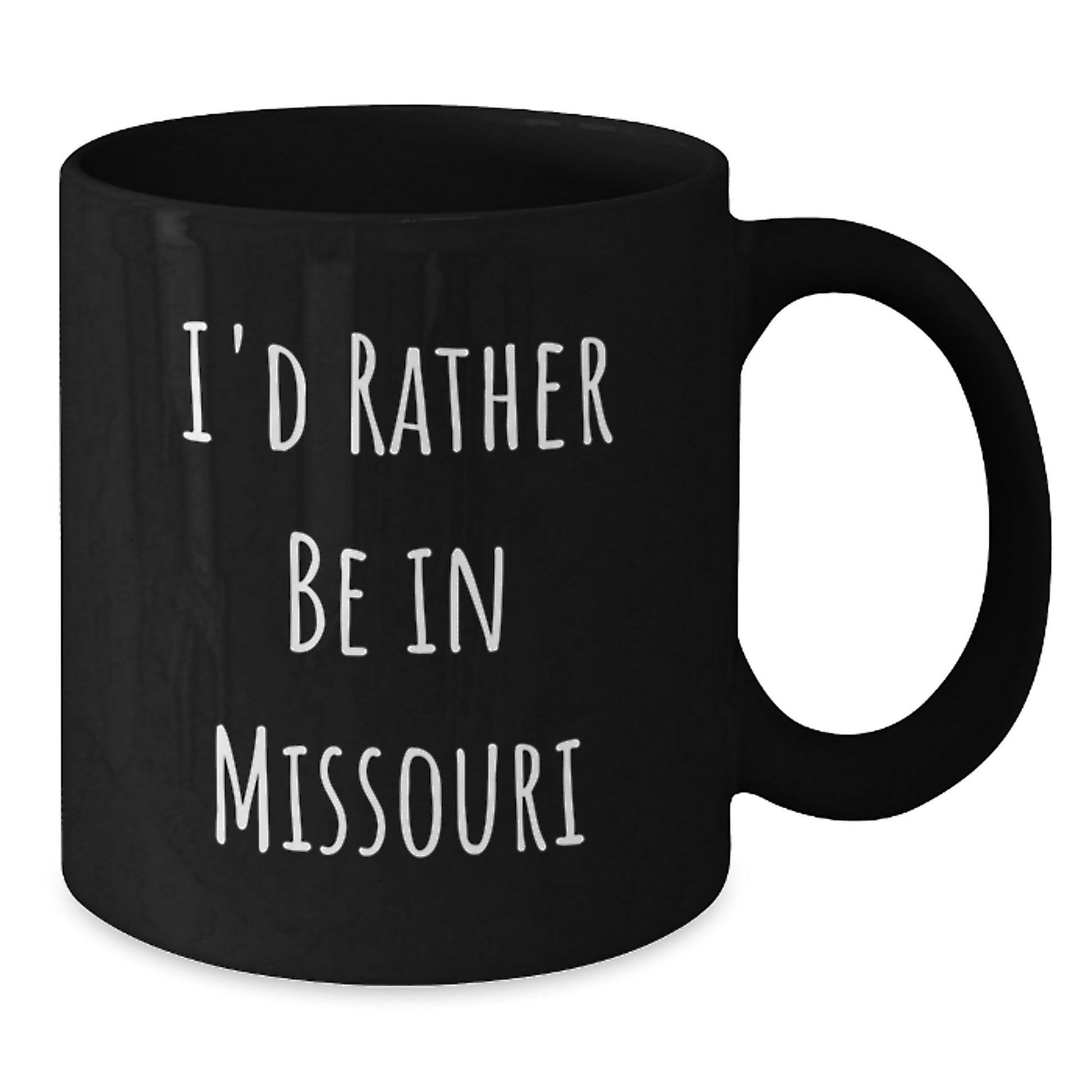 I'd Rather Be In Missouri Funny Graduation Gifts from Men to Missouri Women Friends - Victory Thru Vision