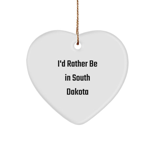 'I'd Rather Be In South Dakota' Heart Ornament, Gifts from Friends and Family, Unique Christmas Unique Gifts for Men, Women, and South Dakota Enthusiasts - Victory Thru Vision
