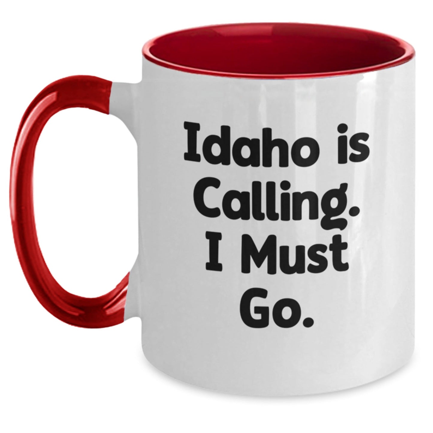Idaho Calling Funny Two Tone Coffee Mugs Gifts for Idaho Lovers from Family and Friends - Victory Thru Vision