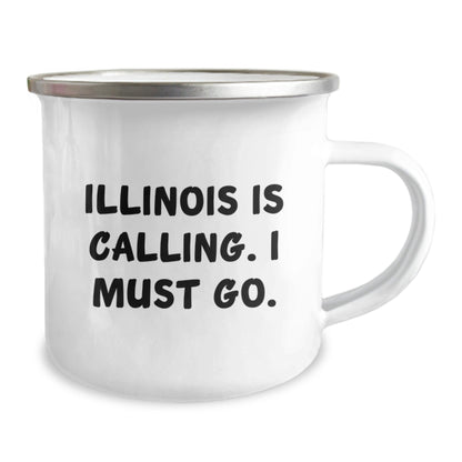 Illinois Calling Funny Camping Mug, Gifts for Illinois Lovers, Graduation Unique Gifts from Friends and Family - Victory Thru Vision
