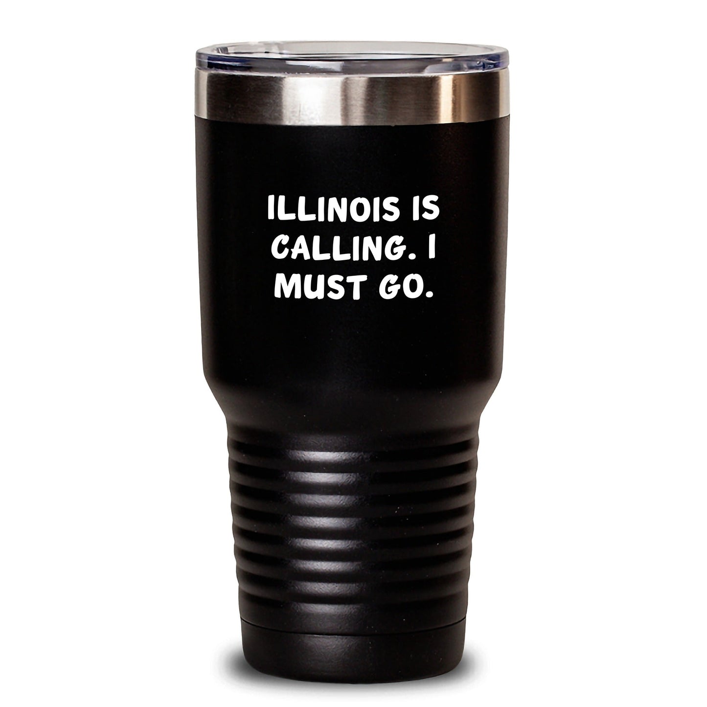 Illinois Calling Gifts from Friends Unique Tumblers for Grads - 'Illinois Is Calling. I Must Go.' Quote on Black 20oz/30oz Tumbler - Victory Thru Vision