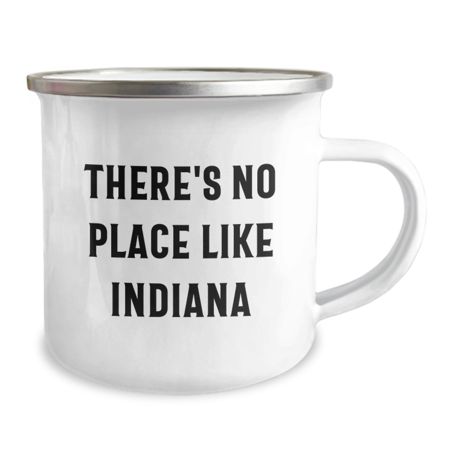 Indiana Camping Mug, Funny Quote 'There's No Place Like Indiana', 12 oz Stainless Steel with Enamel Finish, Gifts from Friends for Indiana Lovers, Birthday Unique Gifts - Victory Thru Vision