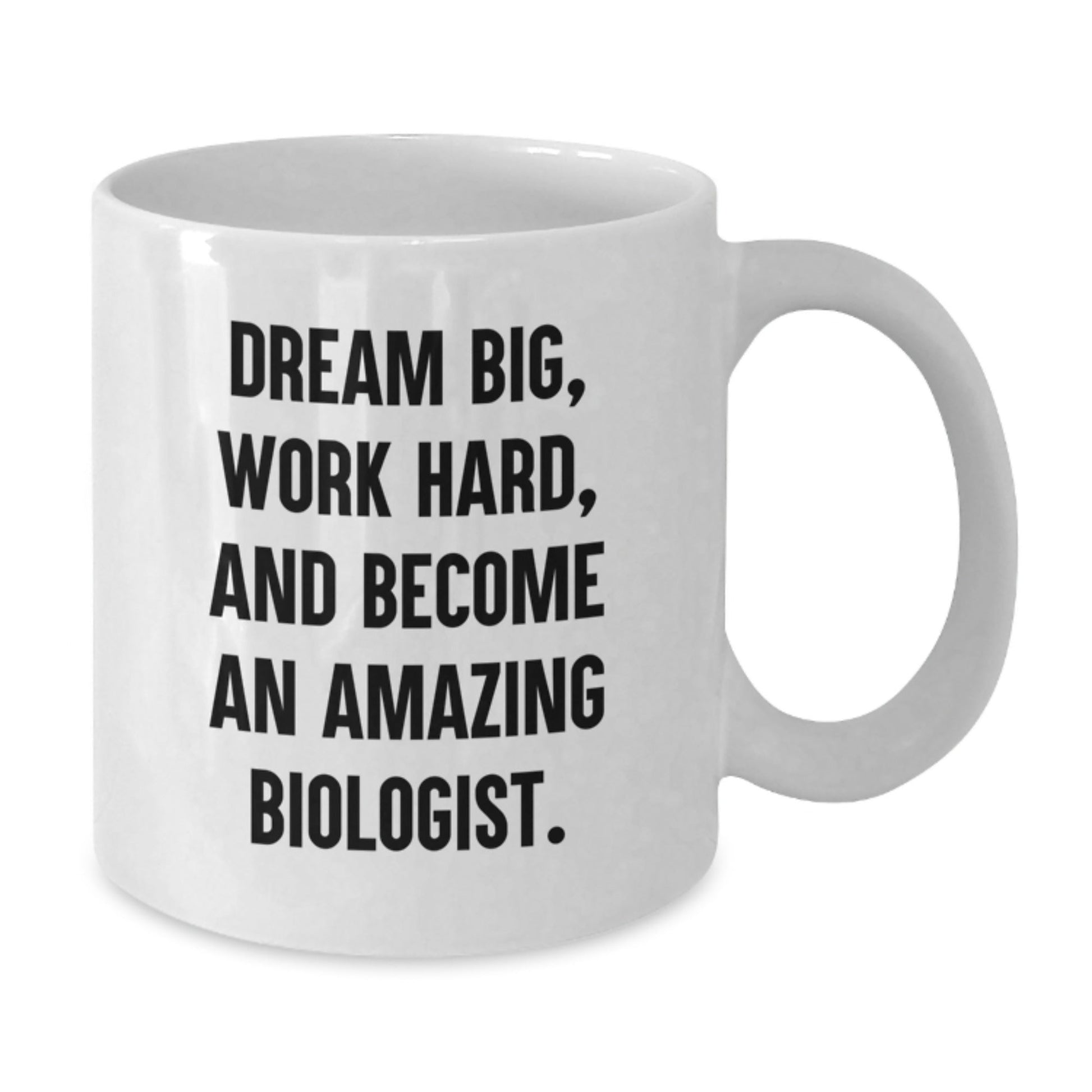 Inspirational Biologist Gifts, Funny White Coffee Mug, Dream Big Work Hard, Gifts from Friends, Gifts for Biologist Birthday - Victory Thru Vision