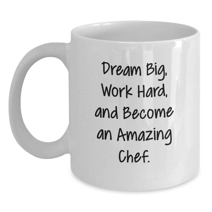 Inspirational Chef Gifts White Coffee Mug - 'Dream Big, Work Hard, And Become An Amazing Chef.' for Graduation from Friends - Victory Thru Vision