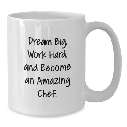 Inspirational Chef Gifts White Coffee Mug - 'Dream Big, Work Hard, And Become An Amazing Chef.' for Graduation from Friends - Victory Thru Vision