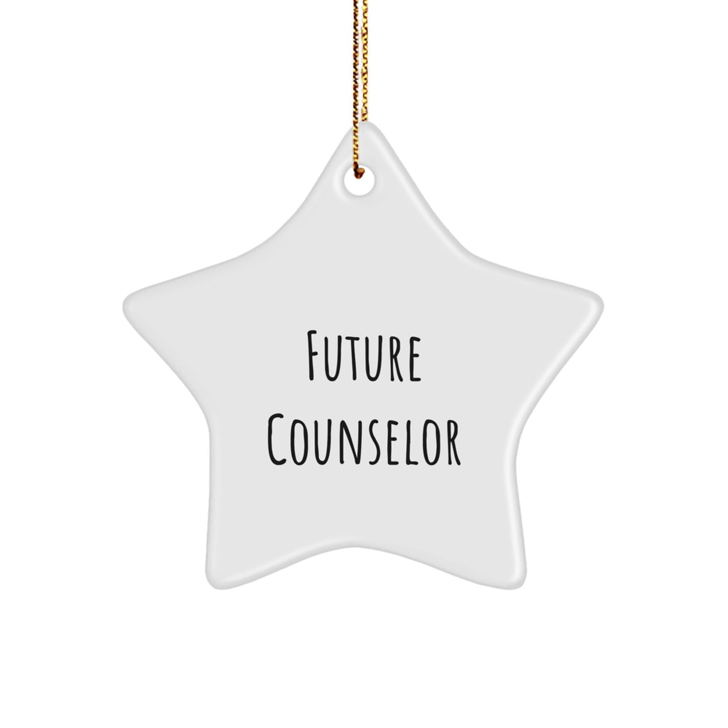 Inspirational Future Counselor Star Ornament, Funny Quote Gifts from Friends, Christmas Unique Gifts for Counselor - Victory Thru Vision
