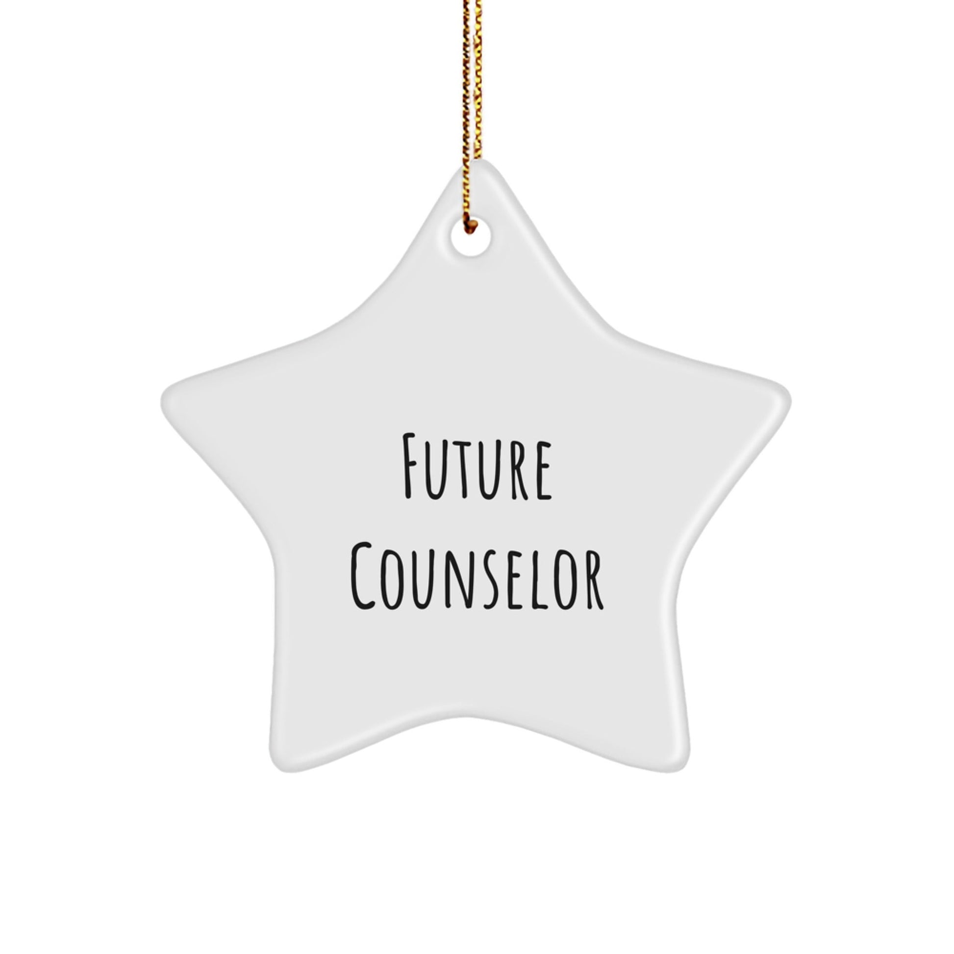 Inspirational Future Counselor Star Ornament, Funny Quote Gifts from Friends, Christmas Unique Gifts for Counselor - Victory Thru Vision