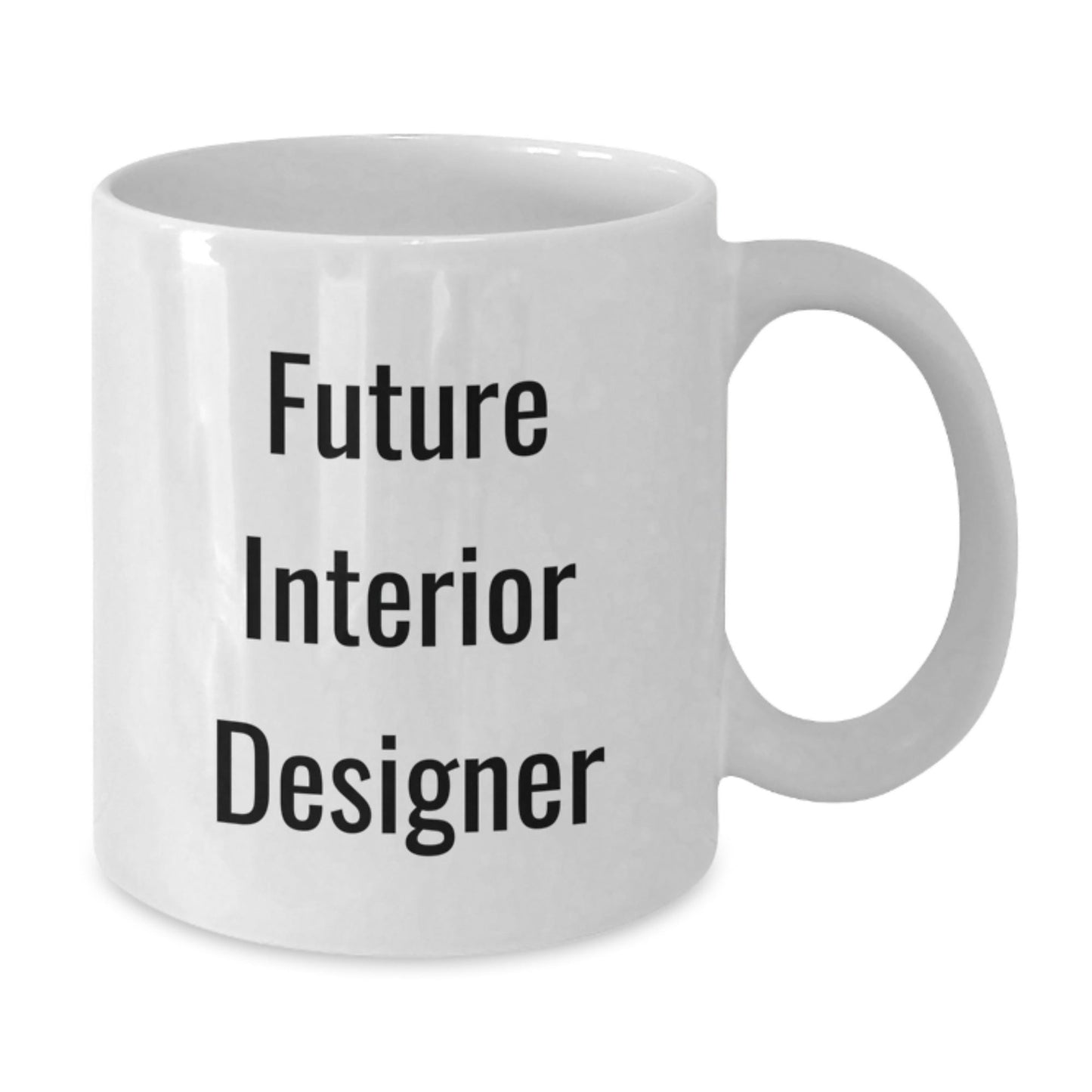 Inspirational Future Interior Designer Gifts from Friends, Funny White Coffee Mug for Graduation Unique Gifts - Victory Thru Vision