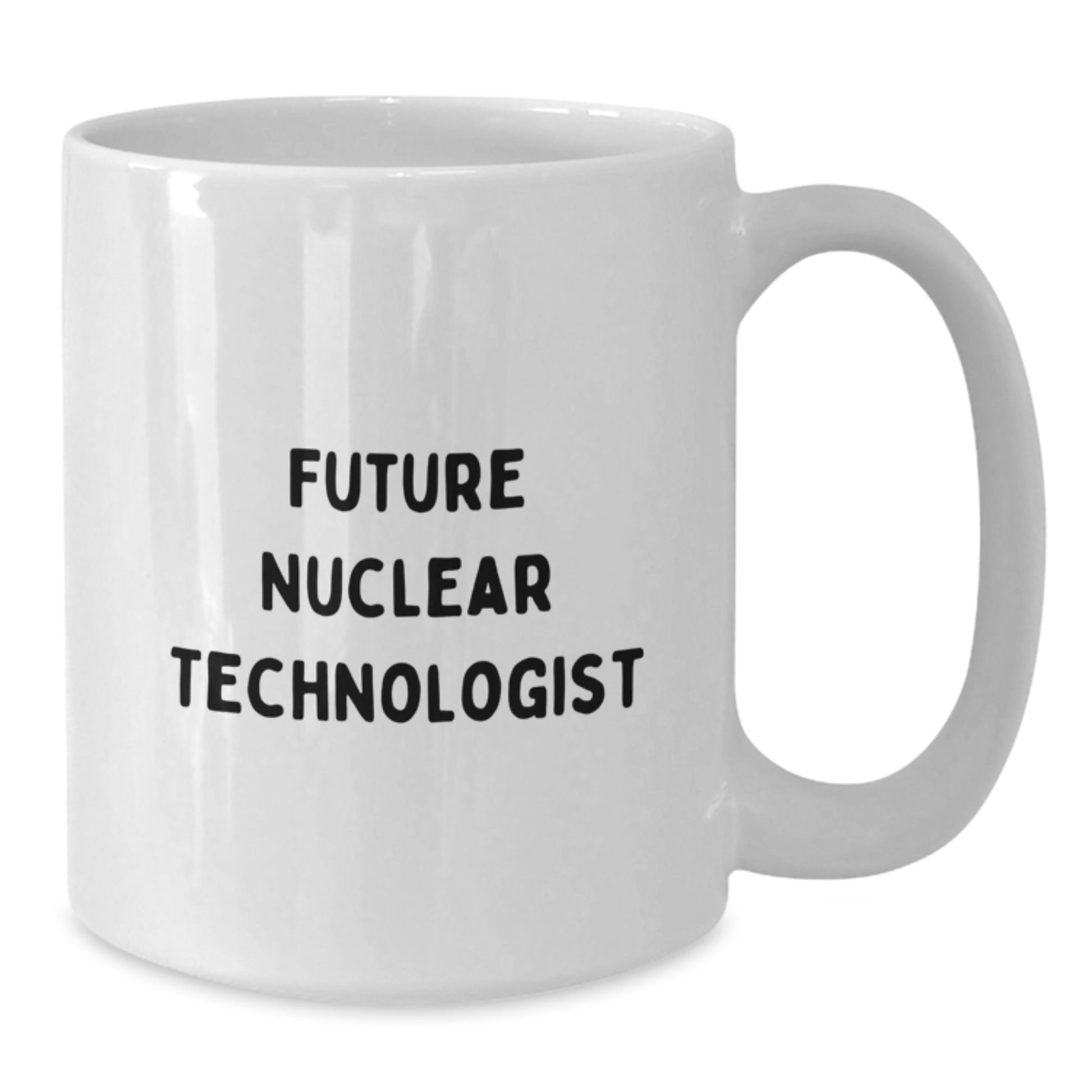 Inspirational Future Nuclear Technologist White Coffee Mug Gifts from Family for Graduation - 'Future is Bright' - Victory Thru Vision