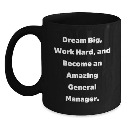 Inspirational General Manager Gifts, 'Dream Big' Black Coffee Mug for Graduation, Gifts from Men, Women, Friends, Coworkers, Family - Victory Thru Vision