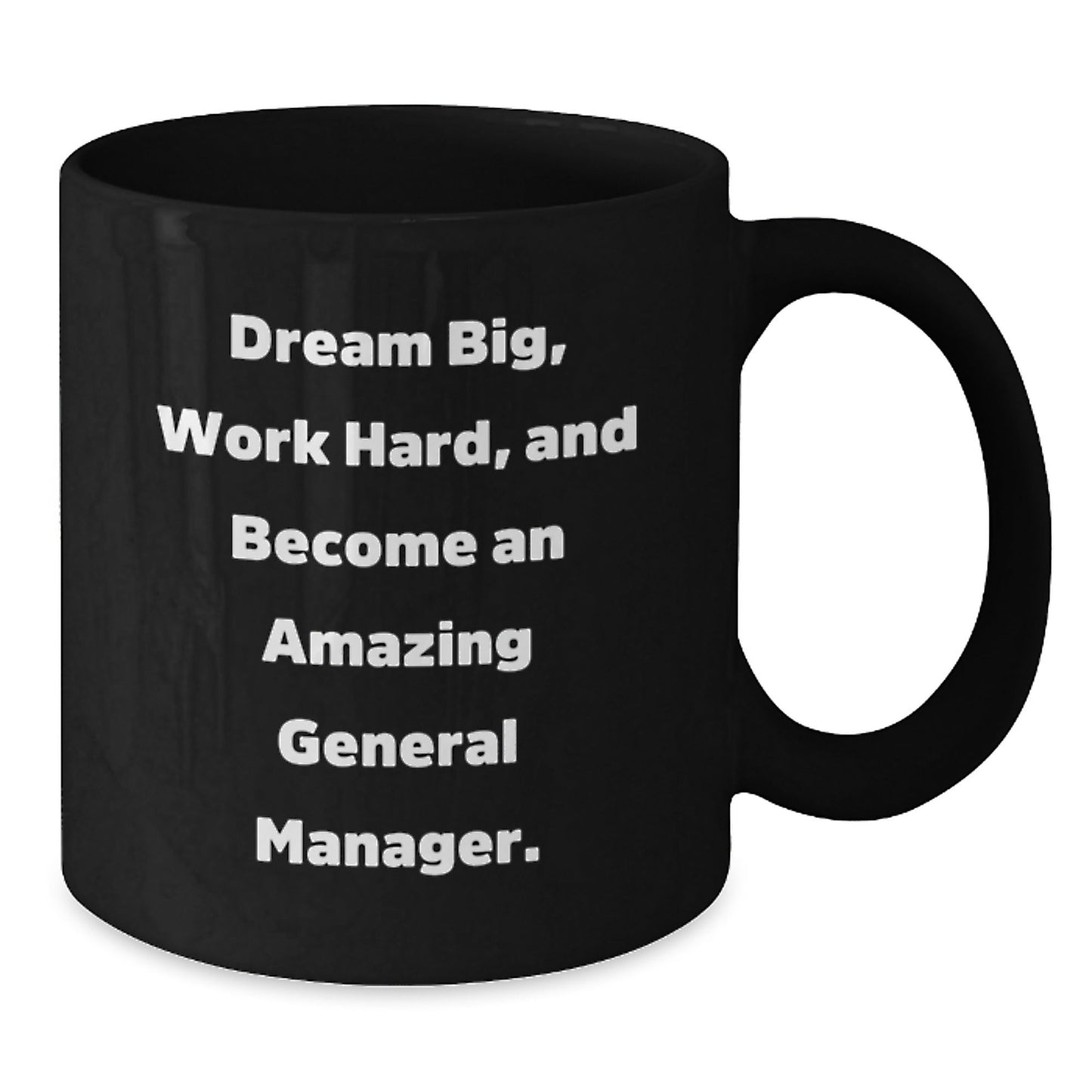 Inspirational General Manager Gifts, 'Dream Big' Black Coffee Mug for Graduation, Gifts from Men, Women, Friends, Coworkers, Family - Victory Thru Vision